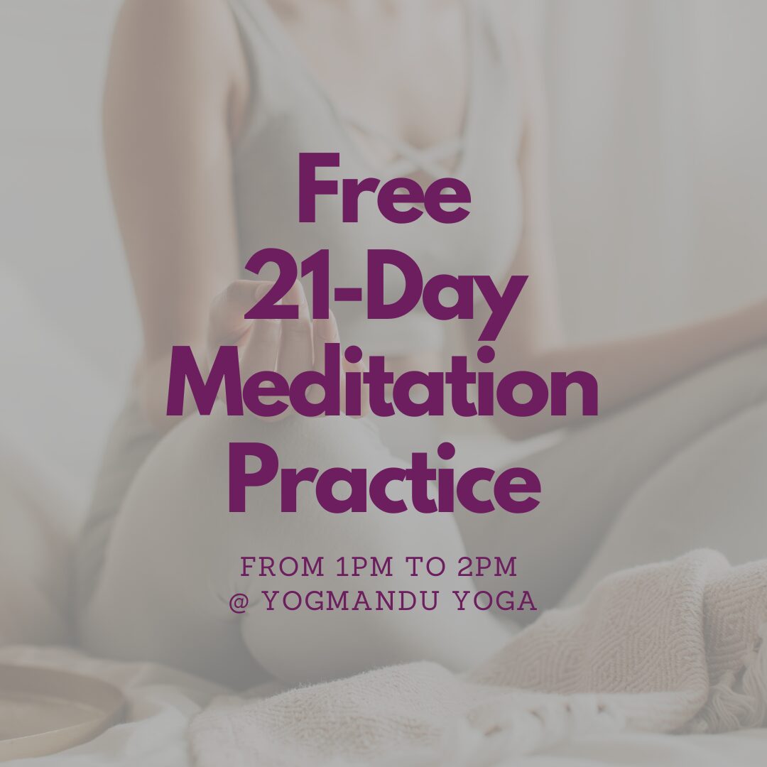 Free 21-Day Meditation Practice at Yogmandu!